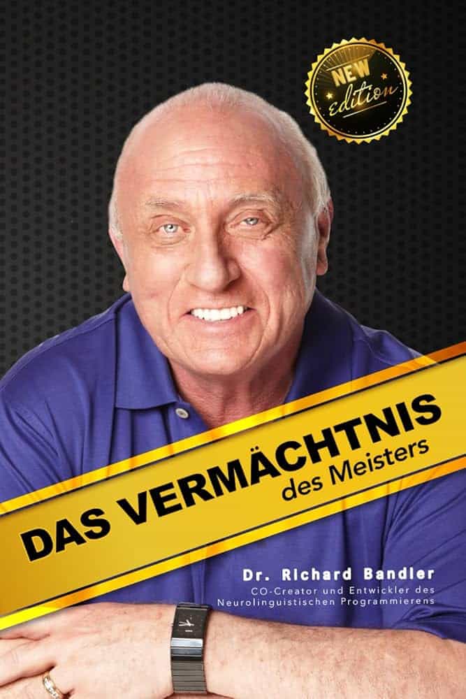 Das Vermächtnis des Meisters von Dr. Richard Bandler. Titelbild auf deutsch